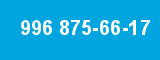 996 875-66-17